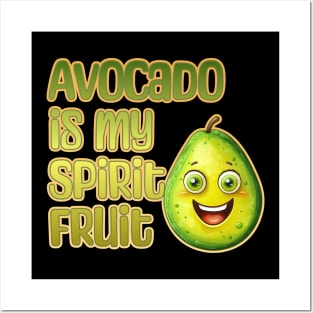 Avocado is My Spirit Fruit Posters and Art